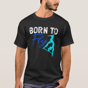 Luftfliege Geboren für Seidentänzerin Aerialist G T-Shirt