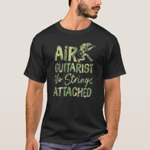 Luftgitarrist Ohne Saiten Attached Luftgitarren To T-Shirt