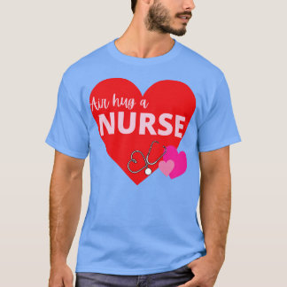 Luftumarmung einer Krankenschwester zum Valentinst T-Shirt