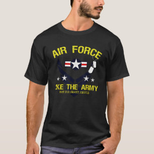 Luftwaffe wie die Armee, aber für kluge Menschen T T-Shirt