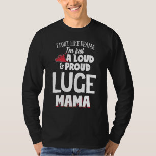 Luge-Mama-Design - laute und stolze Mama T-Shirt