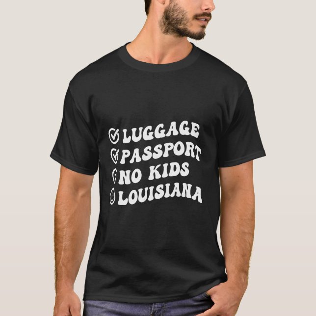 Luge Passport No Louisiana Trip Wavy T-Shirt (Vorderseite)