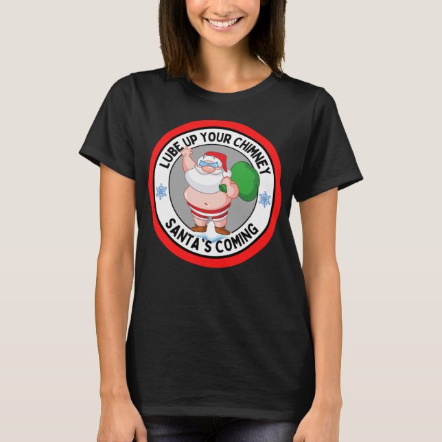 Lügen Sie Ihren Chimney Santa's kommende lustige R T-Shirt (Vorderseite)