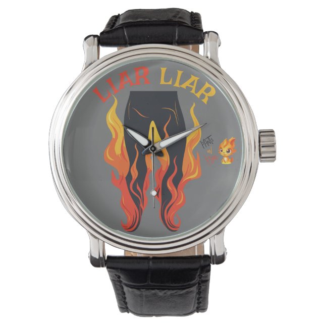 Lügner, Lügner, Pant's on Fire Armbanduhr (Vorderseite)