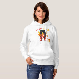 Lügner, Lügner, Pant's on Fire Hoodie