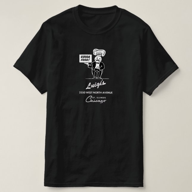 Luigi's Restaurant, Chicago, IL T-Shirt (Design vorne)