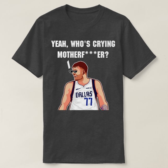 Luka doncic yeah, wem weinend Muttervater TShirt (Design vorne)