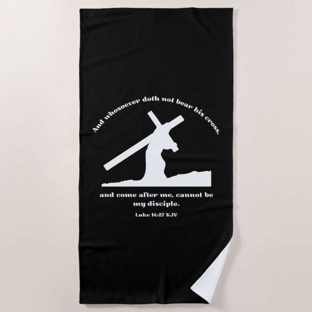 Luke 14:27 KJV Jesus Cross Christlich Bibel Verse Strandtuch (Vorderseite)