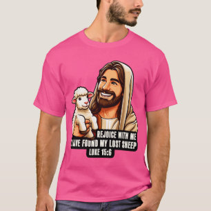 Luke 156 Ich habe mein verlorenes Schaf gefunden T-Shirt