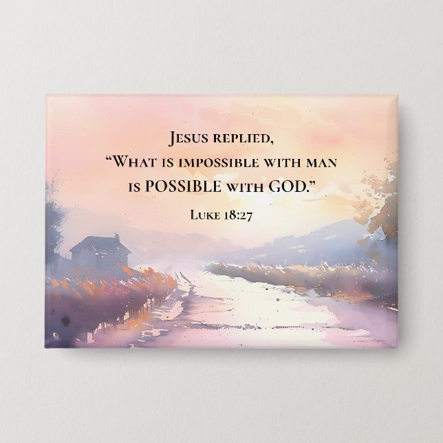 Luke 18:27 Jesus antwortete mit der Bibel Gottes a Button (Vorderseite)