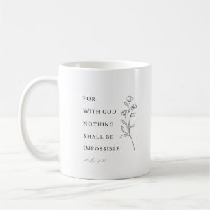 Luke 1:37 Denn mit Gott wird nichts unmöglich sein Kaffeetasse