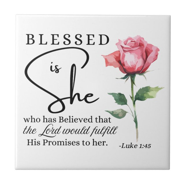 Luke 1:45 Gesegnet ist Sie Rose Blume Fliese (Vorderseite)