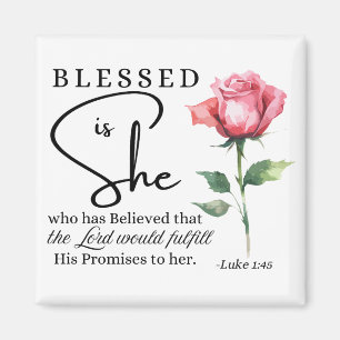 Luke 1:45 Gesegnet ist Sie Rose Blume Magnet