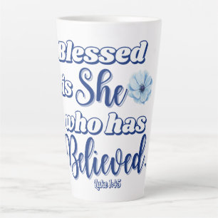 Luke 1:45 Gesegnet ist, wer glaubt Blue Blume Milchtasse