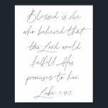 Luke 1:45 poster<br><div class="desc">Gesegnet ist sie,  die glaubte,  dass der Herr seine Versprechen an sie erfüllen würde. -Luke 1:45</div>