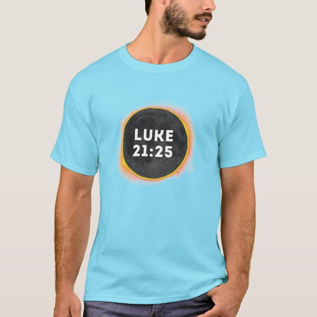 Luke 21:25 T - Shirt (Vorderseite)