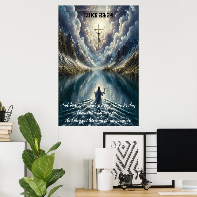 Luke 23:34 Und Jesus sprach: "Vater, vergib ihnen Poster (Heimbüro)