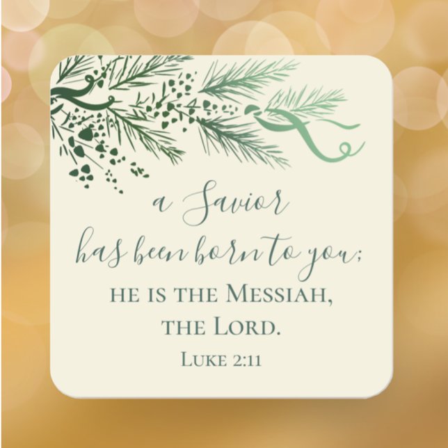 Luke 2:11 Schrift Custom Modern Pine Weihnachten Quadratischer Aufkleber (Luke 2:11 a Savior has been born. Christmas pine elegant modern sticker
)