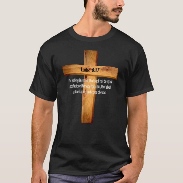 Luke 8 17 Jesus ist wichtig Heilige Bibelschrift23 T-Shirt (Vorderseite)