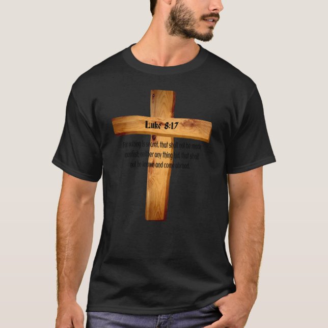 Luke 8 17 Jesus ist wichtig Heilige Bibelschrift29 T-Shirt (Vorderseite)