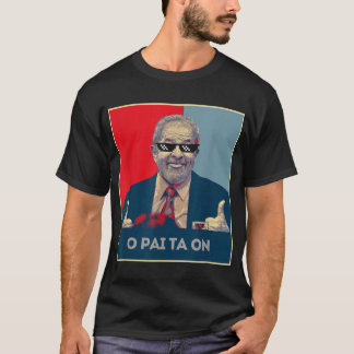 Lula Presidente 2022 Brasil O Pai Ta T-Shirt