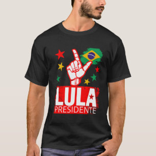 Lula Presidente Brasil Lula Brasilien Präsident T-Shirt