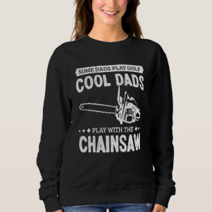 Lumberjack Coole Vater spielen mit dem Chainsaw Lo Sweatshirt