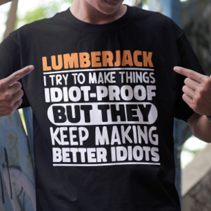 Lumberjack Ich versuche Dinge zu machen Lustige Sp T-Shirt