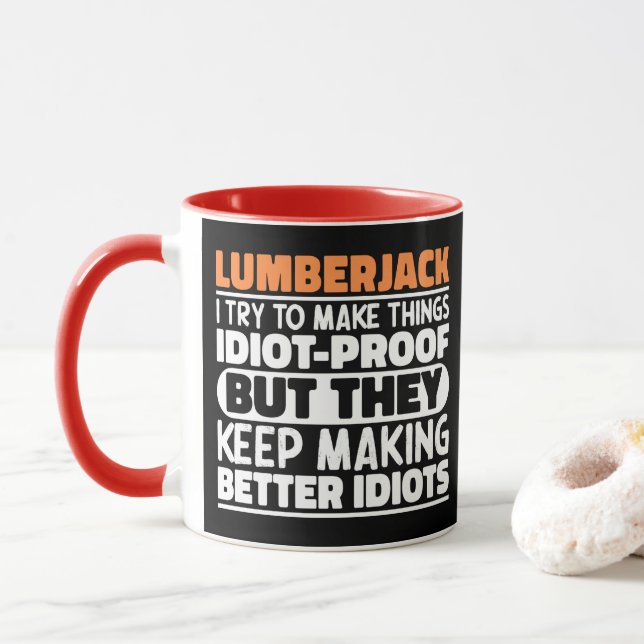 Lumberjack Ich versuche Dinge zu machen Lustige Sp Tasse (Mit Donut)