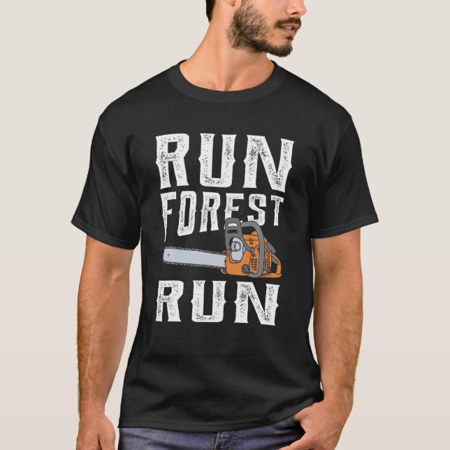 Lumberjack Run Forest Run Chainsaw Logger Arborist T-Shirt (Vorderseite)