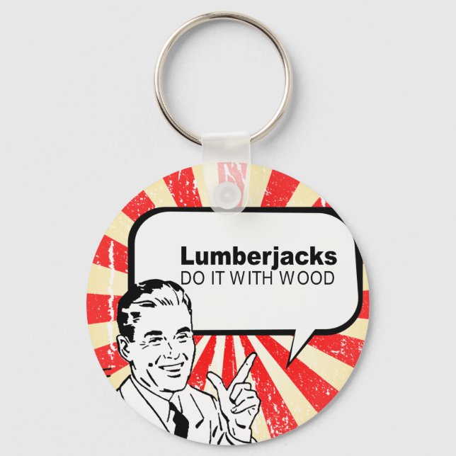 Lumberjacks machen es mit Holz Schlüsselanhänger (Vorderseite)