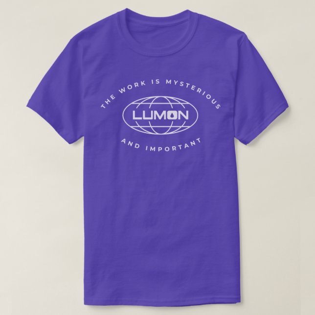 Lumon die Arbeit ist geheimnisvoll und wichtig T-Shirt (Design vorne)
