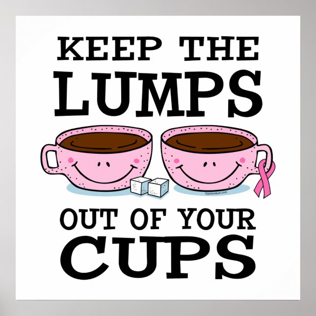 Lumps out of Cups Poster (Vorne)