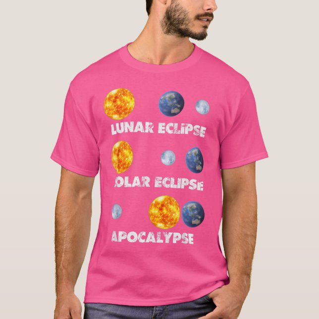 Lunar Eclipse Solar Eclipse Apokalypse Funny Astro T-Shirt (Vorderseite)