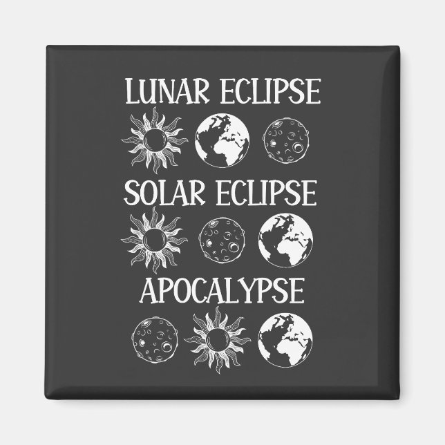 Lunar Eclipse Solar Eclipse Apokalypse Sonstiges R Magnet (Vorne)