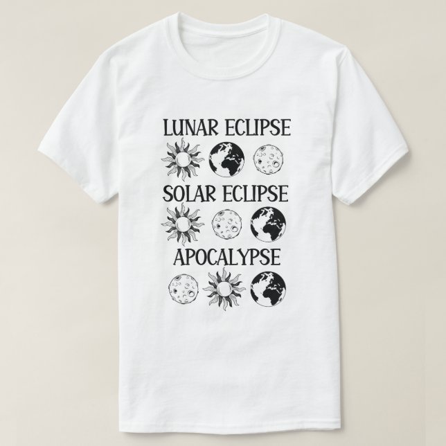 Lunar Eclipse Solar Eclipse Apokalypse Sonstiges R T-Shirt (Design vorne)