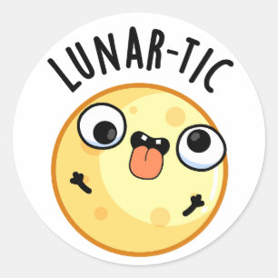Lunar-tic Funny Astronomy Moon Pun Runder Aufkleber