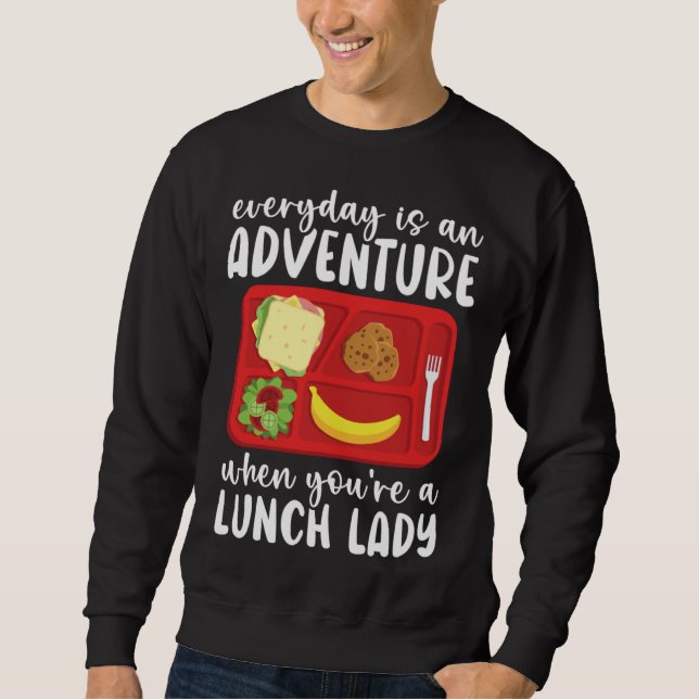 Lunch Boss Cafeteria Worker Lady Cook Lunch Lady   Sweatshirt (Vorderseite)