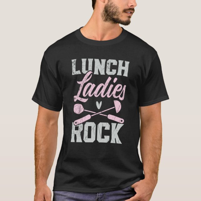 Lunch Ladies Rock Cafeteria Worker Lady Cook Lunch T-Shirt (Vorderseite)