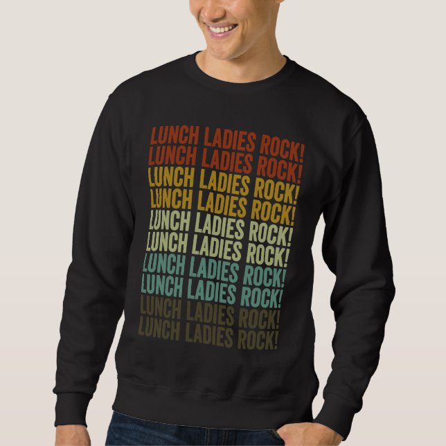 Lunch Ladies Rock Lunch Lady Sweatshirt (Vorderseite)