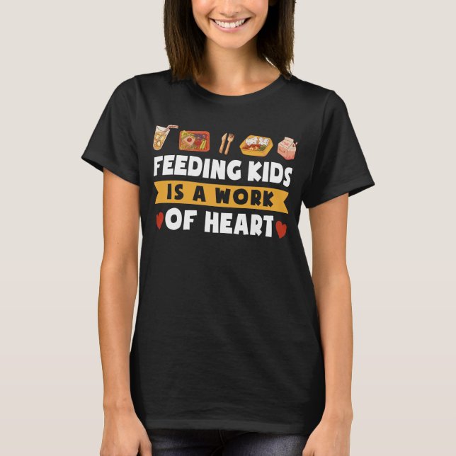 Lunch Lady Feeding Kids Is A Work Of Heart Lunch T-Shirt (Vorderseite)