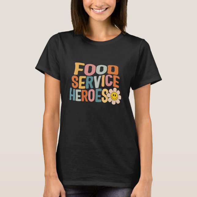 Lunch Lady Food Service Heroes School Nutrition Ca T-Shirt (Vorderseite)
