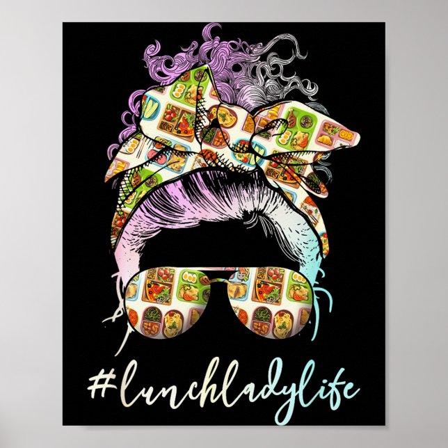 Lunch Lady Messy Hair Woman Bun Lunch Lady Life  Poster (Vorne)