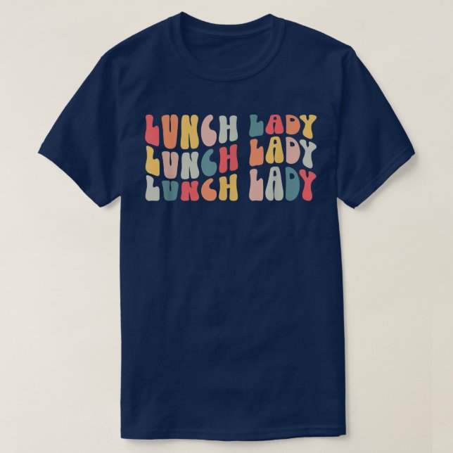Lunch Lady Retro Groovy Schule T-Shirt (Design vorne)