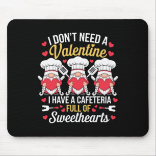 Lunch Lady Valentine Ich Habe Eine Cafeteria Volle Mousepad