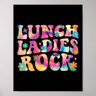 Lunch Ladys Rock Gefärbte Krawatte Cafeteria Crew Poster
