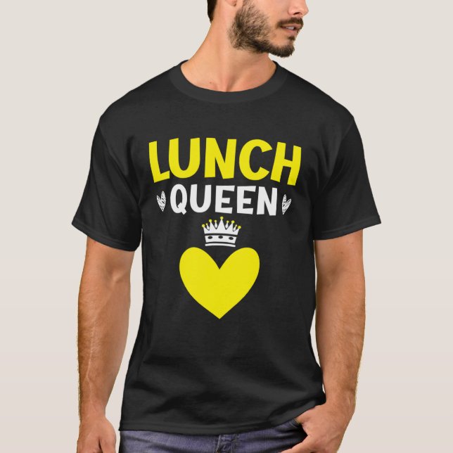Lunch Queen Cafeteria Job Profession Lady Cook Lun T-Shirt (Vorderseite)