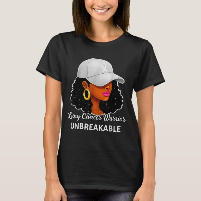 Lung Cancer Warrior Unbreakable Black Women Awaren T-Shirt (Vorderseite)