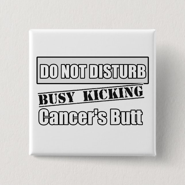 Lungenkrebs kann den Kicking-Hintern nicht stören Button (Vorderseite)