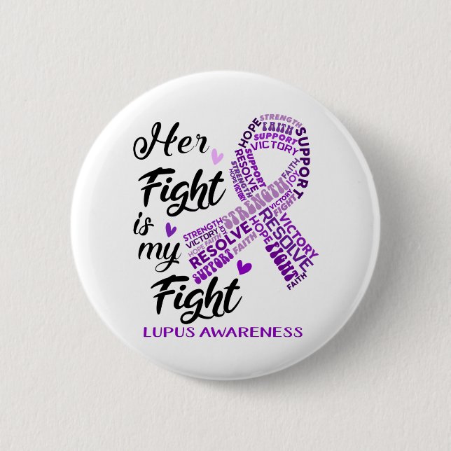 Lupus Awareness Ihr Kampf ist mein Kampf Button (Vorderseite)
